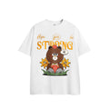 Hope You Be Strong Streetwear T-shirt